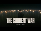 THE CURRENT WAR :: OFFICIAL TRAILER - In Theaters This October