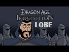 LORE - Dragon Age: Inquisition Lore in a minute!
