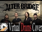 Alter Bridge - Metalingus (Virtual Drums Cover)