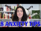 8 Anxiety Tips That Actually Work