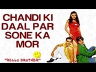 Chandi Ki Daal Par - Hello Brother | Salman Khan & Rani Mukherjee | Salman Khan & Alka Yagnik