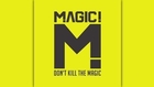 MAGIC! – Let Your Hair Down