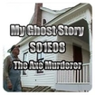 My Ghost Story S01E08 - The Axe Murderer