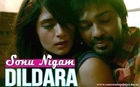Dildara (Tamanchey) Sonu Nigam | HD New Songs
