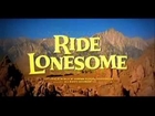 1959 - Ride Lonesome - Randolph Scott; Pernell Roberts; James Coburn