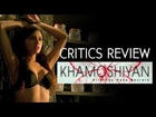 Khamoshiyan Movie Review | Bollywood Critics Speak