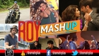 Official Mashup of ROY Songs (Full Video) Kiran Kamath - Tu Hai Ki Nahi - 720p